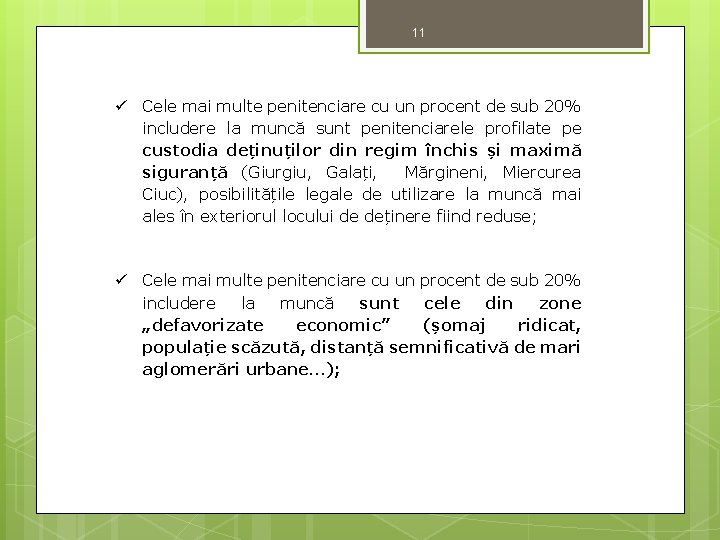11 Cele mai multe penitenciare cu un procent de sub 20% includere la muncă