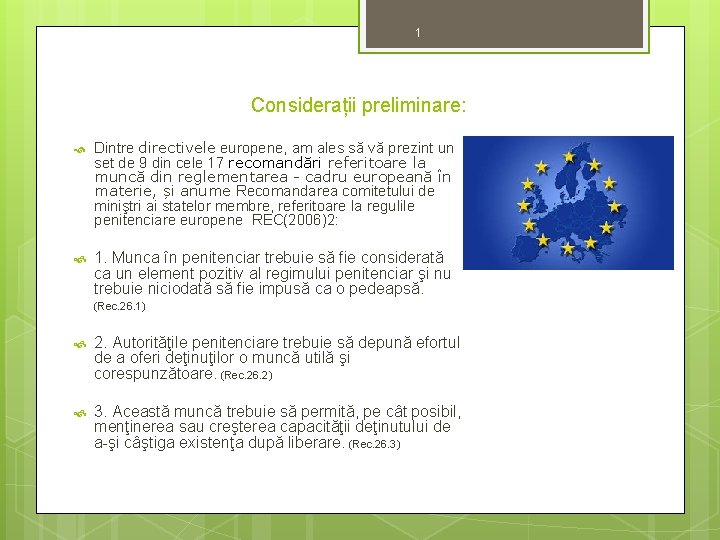 1 Considerații preliminare: Dintre directivele europene, am ales să vă prezint un set de