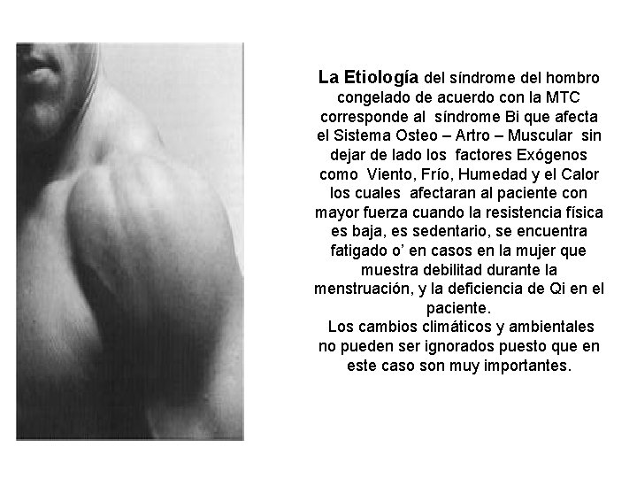 La Etiología del síndrome del hombro congelado de acuerdo con la MTC corresponde al