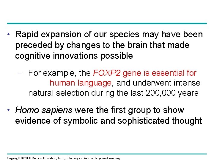  • Rapid expansion of our species may have been preceded by changes to