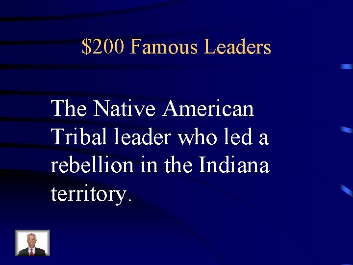 $200 Famous Leaders The Native American Tribal leader who led a rebellion in the