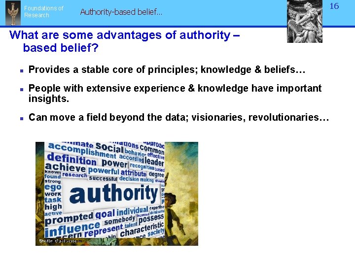 Foundations of Research Authority-based belief… What are some advantages of authority – based belief?