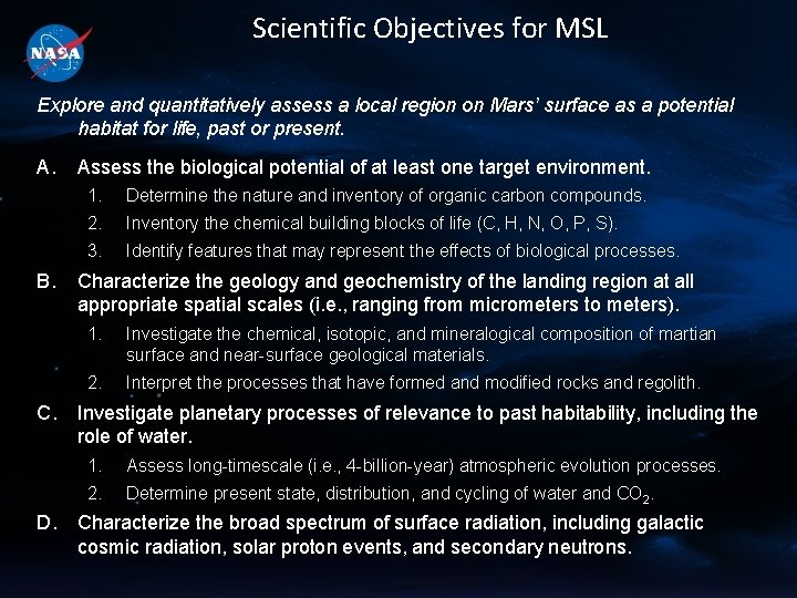 Scientific Objectives for MSL Explore and quantitatively assess a local region on Mars’ surface