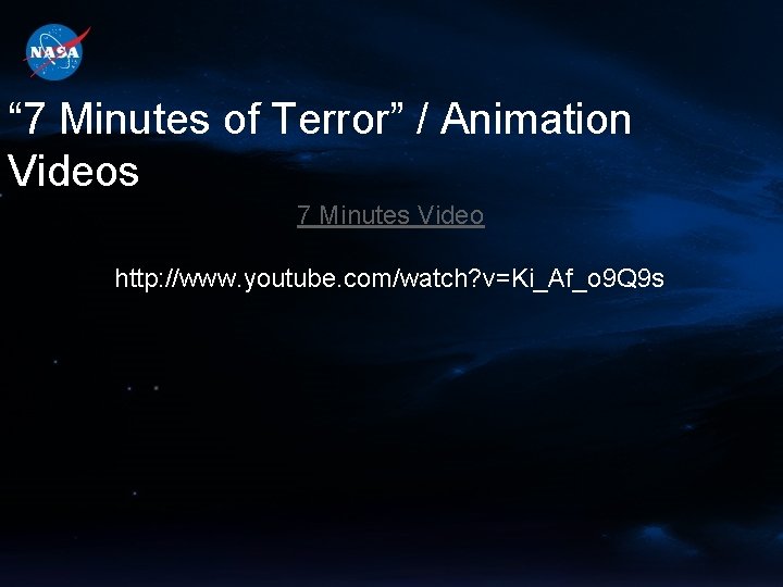 “ 7 Minutes of Terror” / Animation Videos 7 Minutes Video http: //www. youtube.