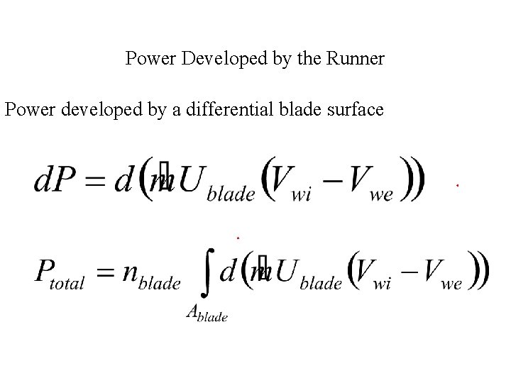 Power Developed by the Runner Power developed by a differential blade surface 
