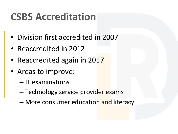 CSBS Accreditation • • Division first accredited in 2007 Reaccredited in 2012 Reaccredited again