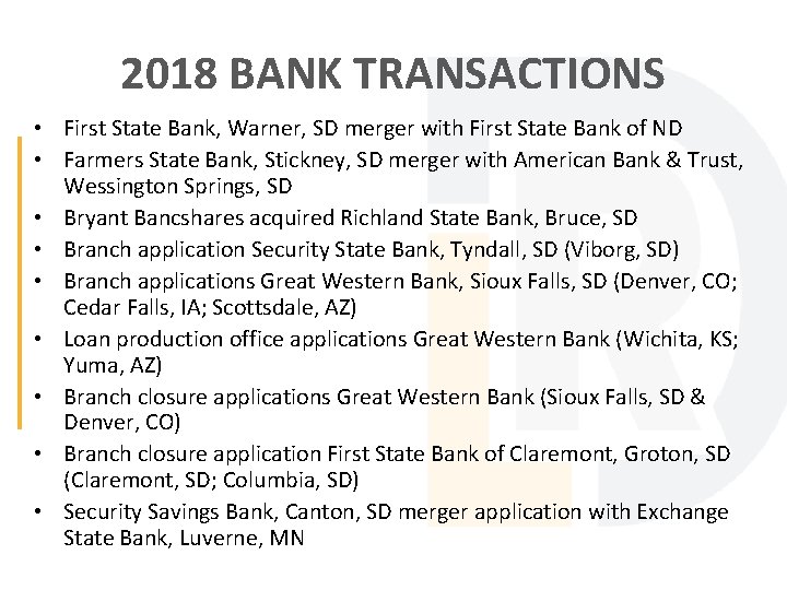 2018 BANK TRANSACTIONS • First State Bank, Warner, SD merger with First State Bank