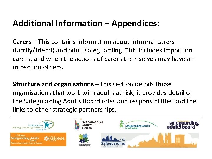 Additional Information – Appendices: Carers – This contains information about informal carers (family/friend) and