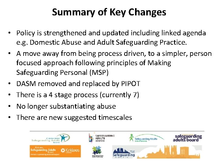 Summary of Key Changes • Policy is strengthened and updated including linked agenda e.