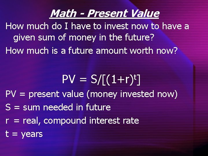 Math - Present Value How much do I have to invest now to have