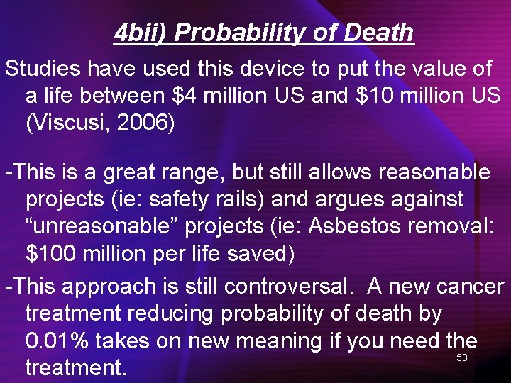 4 bii) Probability of Death Studies have used this device to put the value