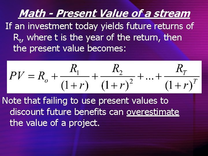 Math - Present Value of a stream If an investment today yields future returns