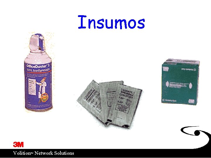 Insumos ™ Volition Network Solutions 