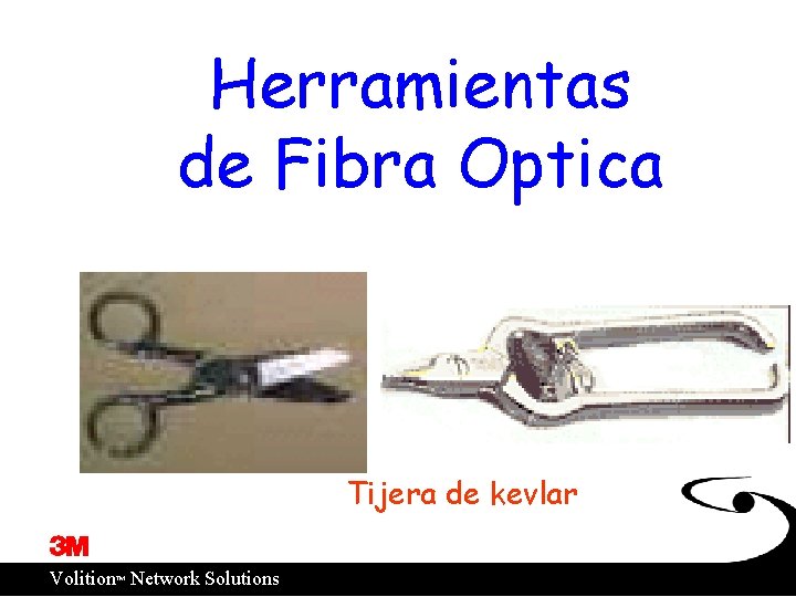 Herramientas de Fibra Optica Tijera de kevlar ™ Volition Network Solutions 