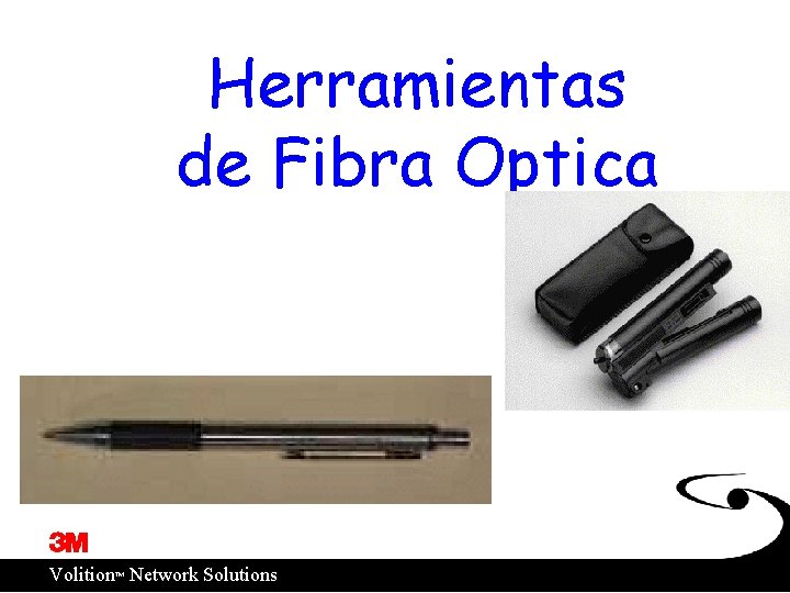 Herramientas de Fibra Optica ™ Volition Network Solutions 