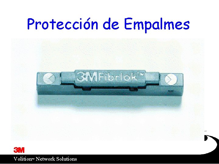 Protección de Empalmes ™ Volition Network Solutions 