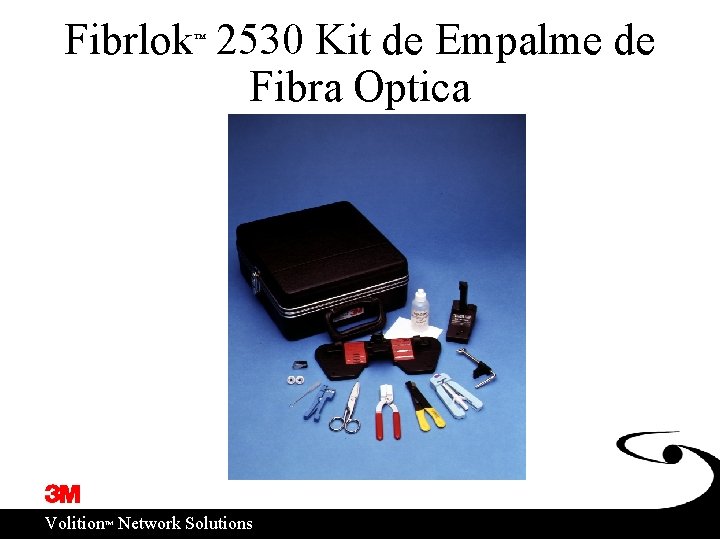 Fibrlok 2530 Kit de Empalme de Fibra Optica ™ ™ Volition Network Solutions 