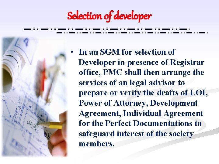 Selection of developer • In an SGM for selection of Developer in presence of