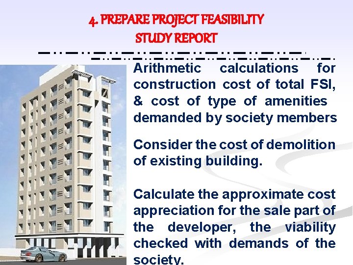 4. PREPARE PROJECT FEASIBILITY STUDY REPORT • Arithmetic calculations for construction cost of total