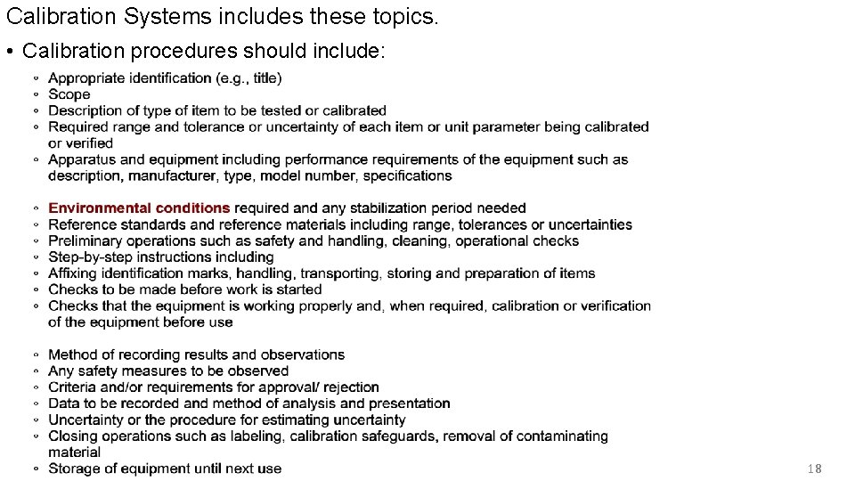 Calibration Systems includes these topics. • Calibration procedures should include: 18 