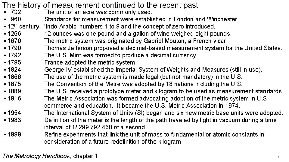 The history of measurement continued to the recent past. ▪ 732 ▪ 960 ▪