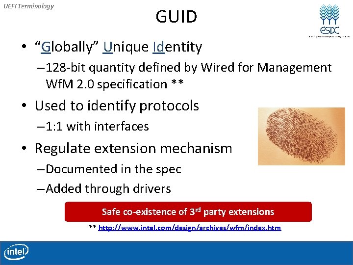 UEFI Terminology GUID • “Globally” Unique Identity – 128 -bit quantity defined by Wired UEFI Terminology GUID • “Globally” Unique Identity – 128 -bit quantity defined by Wired