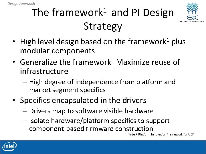 Design Approach The framework 1 and PI Design Strategy • High level design based Design Approach The framework 1 and PI Design Strategy • High level design based