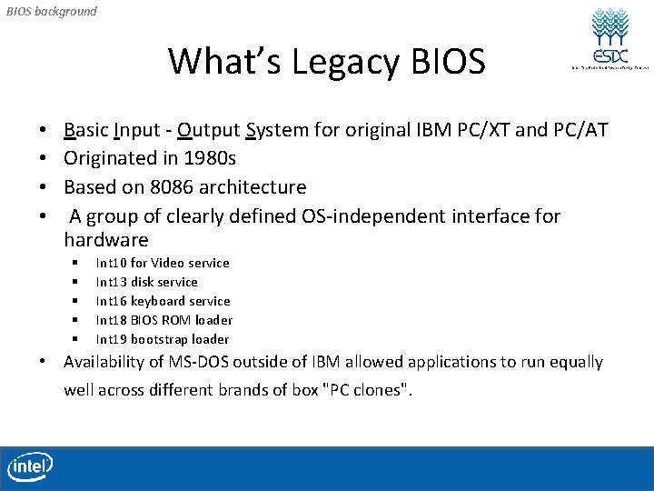 BIOS background What’s Legacy BIOS • • Basic Input - Output System for original BIOS background What’s Legacy BIOS • • Basic Input - Output System for original