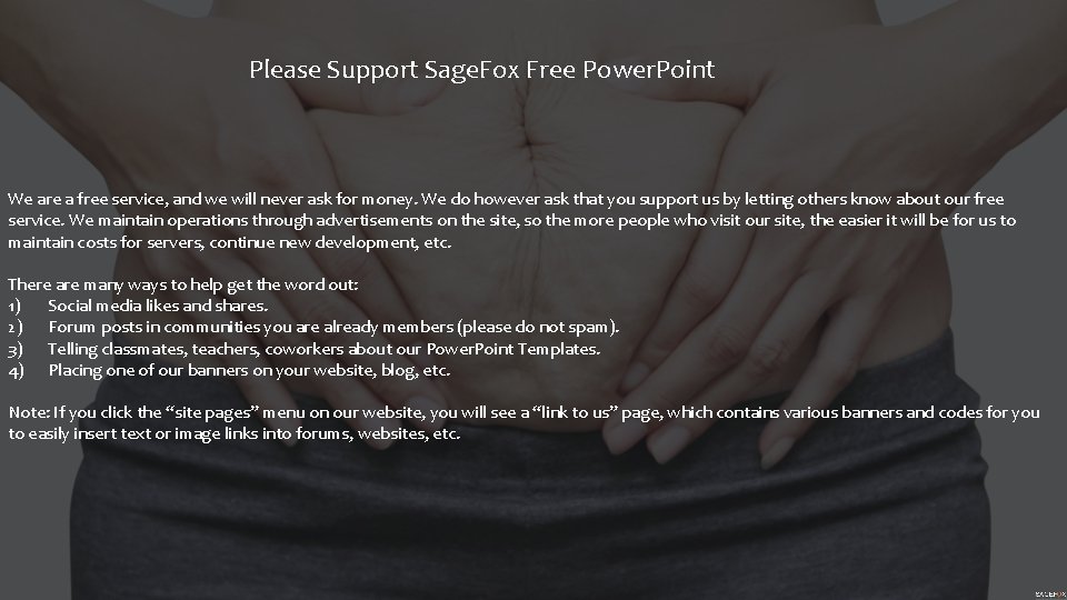 Please Support Sage. Fox Free Power. Point We are a free service, and we