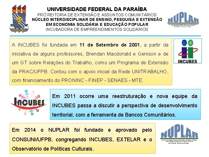 UNIVERSIDADE FEDERAL DA PARAÍBA PRÓ REITORIA DE EXTENSÃO E ASSUNTOS COMUNITÁRIOS NÚCLEO INTERDISCIPLINAR DE