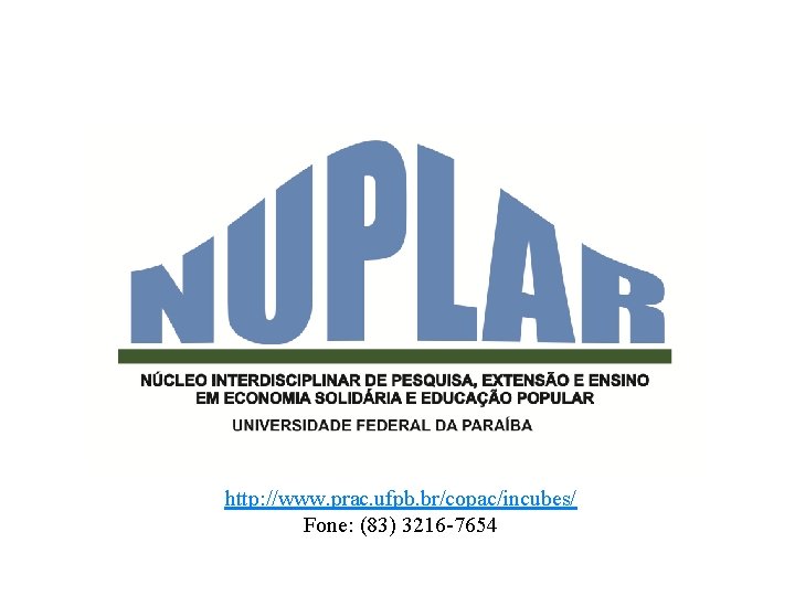 http: //www. prac. ufpb. br/copac/incubes/ Fone: (83) 3216 -7654 