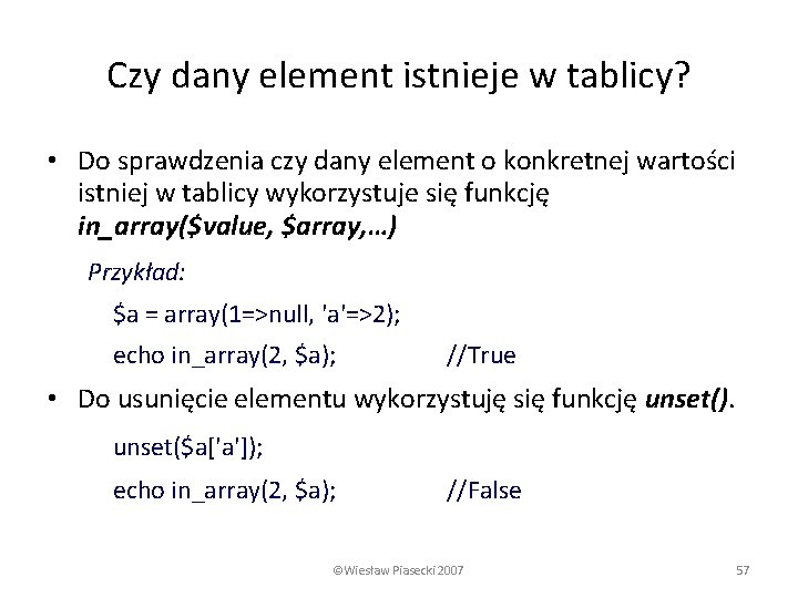 Czy dany element istnieje w tablicy? • Do sprawdzenia czy dany element o konkretnej