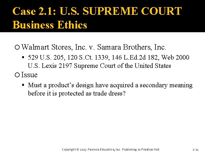 Case 2. 1: U. S. SUPREME COURT Business Ethics Walmart Stores, Inc. v. Samara