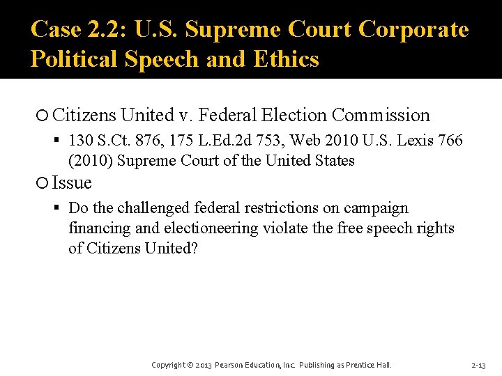 Case 2. 2: U. S. Supreme Court Corporate Political Speech and Ethics Citizens United