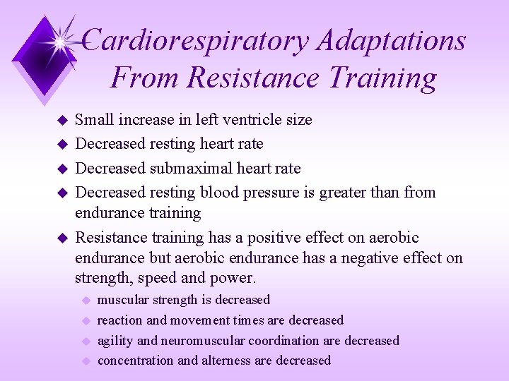 Cardiorespiratory Adaptations From Resistance Training u u u Small increase in left ventricle size