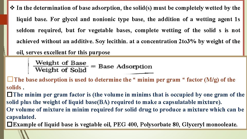 v In the determination of base adsorption, the solid(s) must be completely wetted by v In the determination of base adsorption, the solid(s) must be completely wetted by