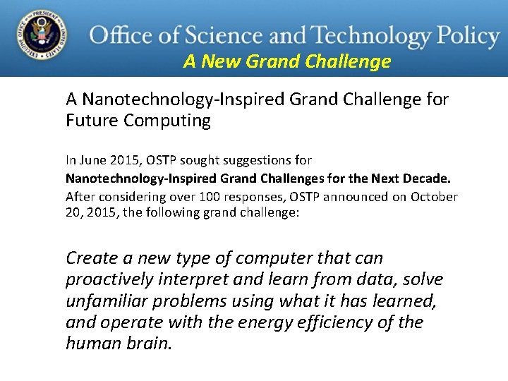 A New Grand Challenge A Nanotechnology-Inspired Grand Challenge for Future Computing In June 2015,