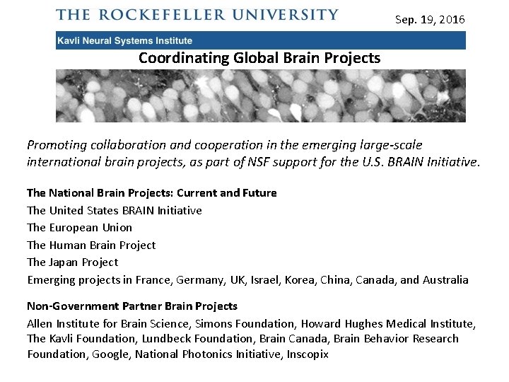 Sep. 19, 2016 Coordinating Global Brain Projects Promoting collaboration and cooperation in the emerging