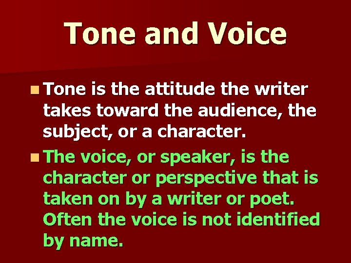 Tone and Voice n Tone is the attitude the writer takes toward the audience, Tone and Voice n Tone is the attitude the writer takes toward the audience,
