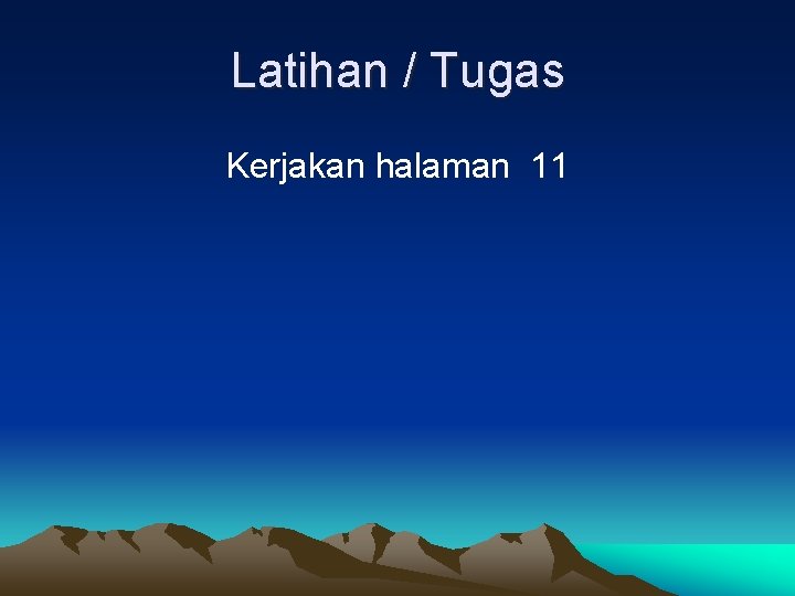 Latihan / Tugas Kerjakan halaman 11 