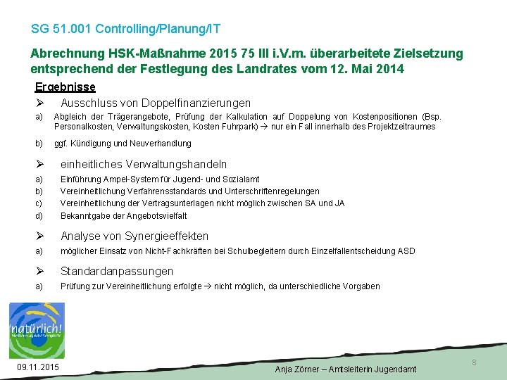 SG 51. 001 Controlling/Planung/IT Abrechnung HSK-Maßnahme 2015 75 III i. V. m. überarbeitete Zielsetzung