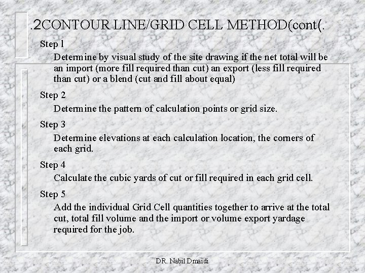 . 2 CONTOUR LINE/GRID CELL METHOD(cont(. Step l Determine by visual study of the