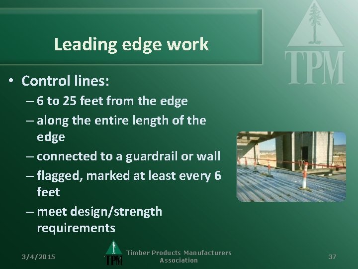 Leading edge work • Control lines: – 6 to 25 feet from the edge
