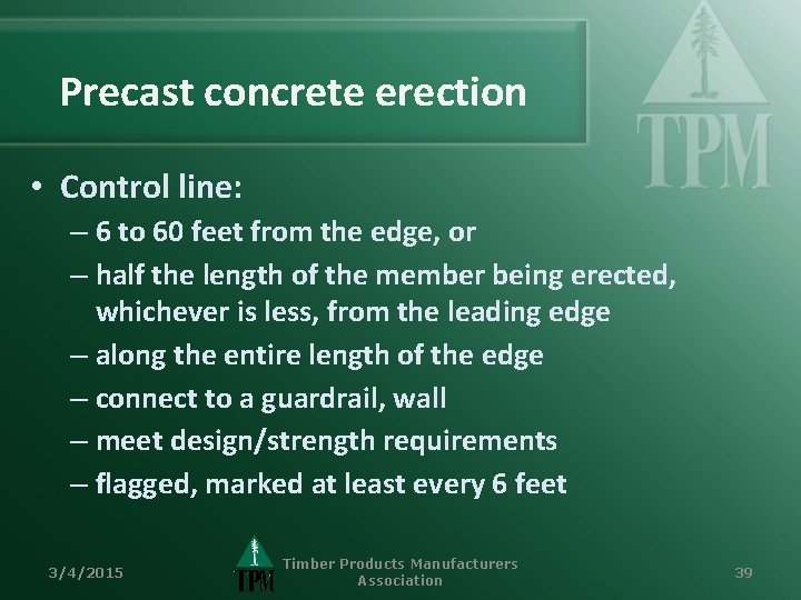 Precast concrete erection • Control line: – 6 to 60 feet from the edge,