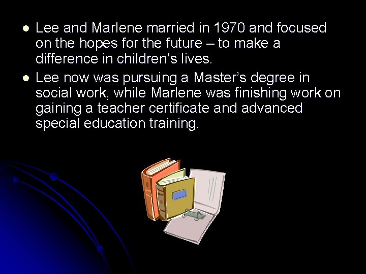l l Lee and Marlene married in 1970 and focused on the hopes for l l Lee and Marlene married in 1970 and focused on the hopes for