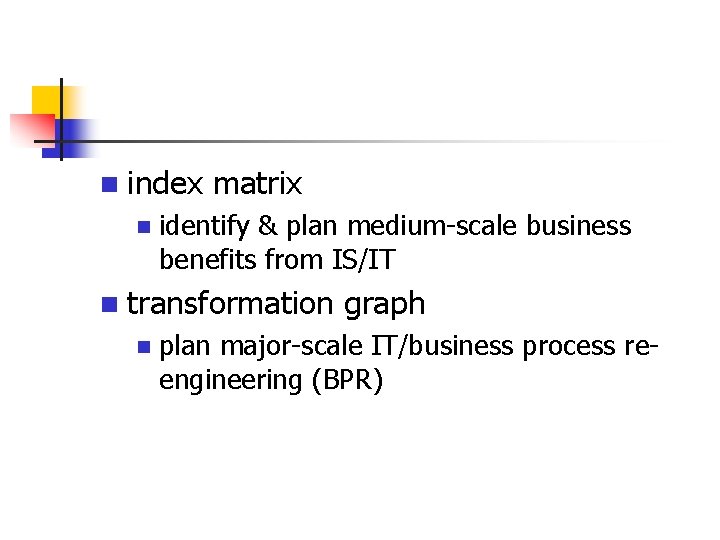 n index n matrix identify & plan medium-scale business benefits from IS/IT n transformation
