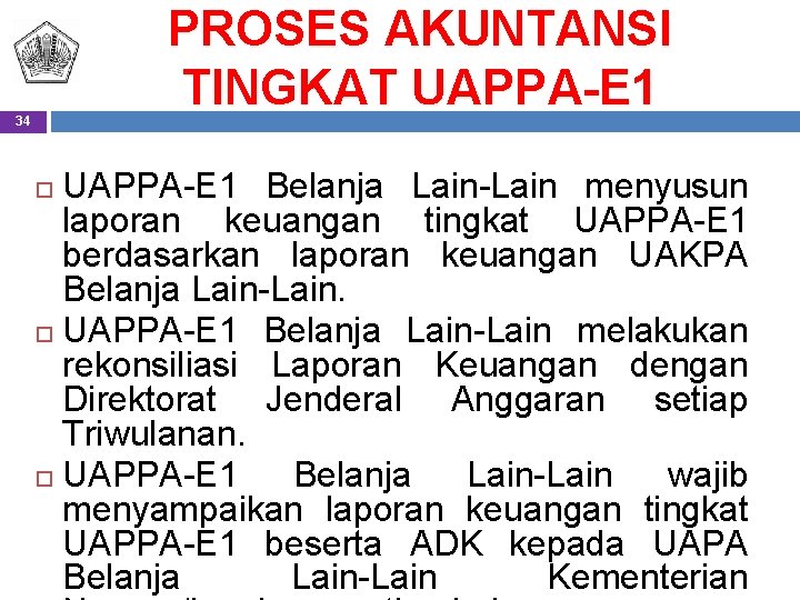 PROSES AKUNTANSI TINGKAT UAPPA-E 1 34 UAPPA-E 1 Belanja Lain-Lain menyusun laporan keuangan tingkat