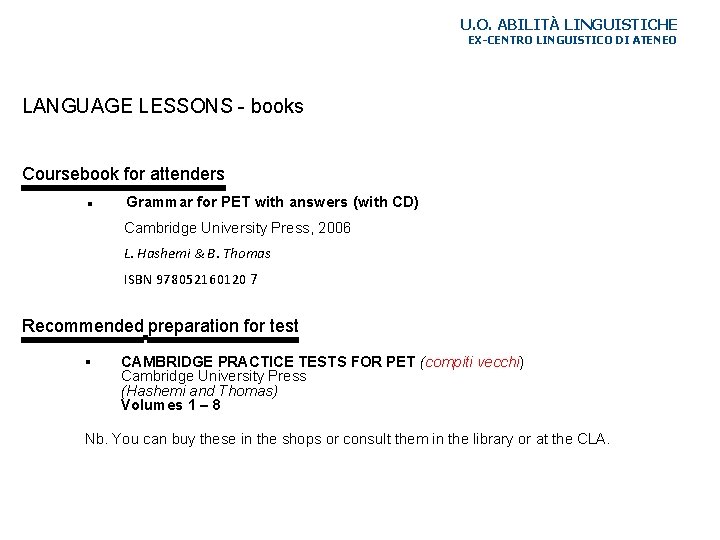 U. O. ABILITÀ LINGUISTICHE EX-CENTRO LINGUISTICO DI ATENEO LANGUAGE LESSONS - books Coursebook for