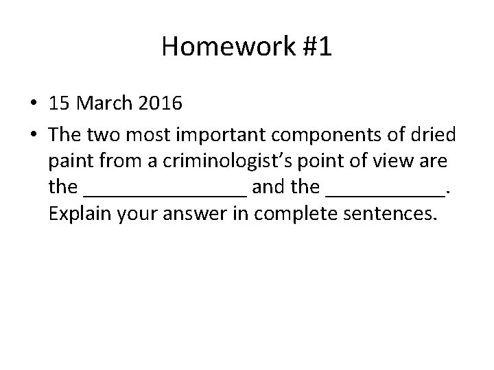 Homework #1 • 15 March 2016 • The two most important components of dried