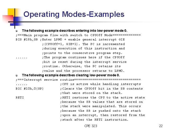 Operating Modes-Examples The following example describes entering into low-power mode 0. ; ===Main program